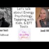 The Healing Place Podcast - Jondi Whitis: Energy Psychology, Tapping with Kids, &amp; EFT Tools