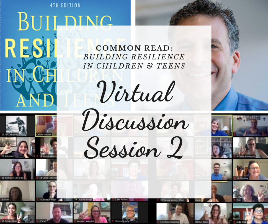 Virtual Discussion #2 on Building Resilience in Children and Teens by Dr. Kenneth Ginsburg